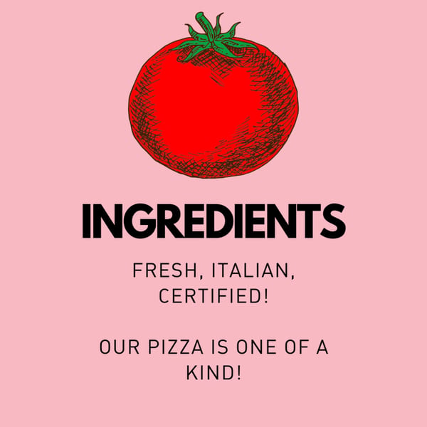 A red tomato illustration above text about fresh, Italian, certified ingredients for pizza.